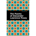 The Poems of Alexander Lawrence Posey - Hardcover