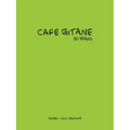 Cafe Gitane: 30 Years - Hardcover