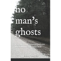 No Man's Ghosts: Paranormal Investigations in Southwest Louisiana - Paperback