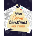 Teens Coloring Christmas: Color by Number book, Christian Religious Lessons Coloring Book, Good Vibes relaxation and Inspiration - Paperback