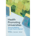 Health Promoting Universities: Advancing Wellbeing Through a Systems Approach - Hardcover