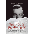 The House on 9th Line: A Memoir of Grief and the End of a Family - Paperback