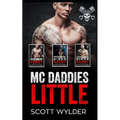 MC Daddies Little Series Collection: Books 1-3: An Age Play, DDlg, Instalove, Standalone, Motorcycle Club Romance - Paperback