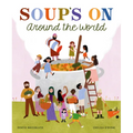 Soup's on Around the World - Hardcover