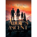 Addie's Ascent: A Story of Hope - Hardcover