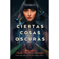 Ciertas Cosas Oscuras - Paperback