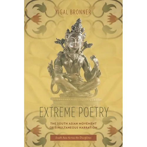 Extreme Poetry: The South Asian Movement of Simultaneous Narration - Hardcover