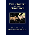 The Gospel of The Gnostics - Paperback