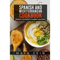 Spanish And Mediterranean Cookbook: 2 Books In 1: 150 Recipes For European Typical Dishes - Paperback