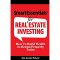 Smart Essentials for Real Estate Investing: How to Build Wealth in Rental Property Today - Paperback