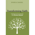 Transforming Faith: Individual and Community in H. Richard Niebuhr - Hardcover