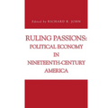 Ruling Passions: Political Economy in Nineteenth-Century America - Paperback