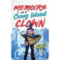 Memoirs of a Coney Island Clown! Jellyboy's Sideshow Saga - Hardcover