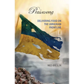 Praisesong: Delivering Food on the Ukrainian Frontline - Paperback