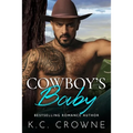Cowboy's Baby: A Secret Baby Ranch Western Cowboy Romance - Paperback