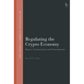 Regulating the Crypto Economy: Business Transformations and Financialisation - Paperback