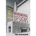 Monumental Designs: Infrastructure and the Culture of the Tennessee Valley Authority - Hardcover