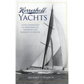 Herreshoff Yachts: Seven Generations of Industrialists, Inventors and Ingenuity in Bristol - Hardcover