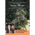 El Pensamiento Creador del General Francisco Morazan Al Servicio de La Educacion En Honduras - Hardcover