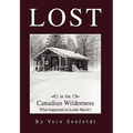 Lost in the Canadian Wilderness: What Happened to Louie Harris - Hardcover