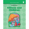 Kittens and Children (Level E Workbook), Basic Reading Series: Classic Phonics Program for Beginning Readers, ages 5-8, illus., 96 pages - Paperback
