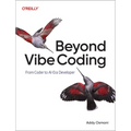 Beyond Vibe Coding: From Coder to Ai-Era Developer - Paperback