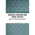 Medieval Literature and Social Politics: Studies of Cultures and Their Contexts - Paperback
