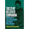 This Is My Beloved Companion: For readers of This Is My Beloved, The story of Emilia Baeyertz - Paperback