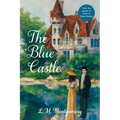 The Blue Castle (Warbler Classics Annotated Edition) - Paperback