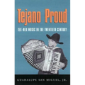 Tejano Proud: Tex-Mex Music in the Twentieth Century - Paperback