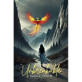 Unbreakable: A Journey of Healing, Growth & Self-Discovery - Paperback