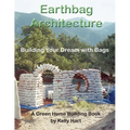 Earthbag Architecture: Building Your Dream with Bags - Paperback