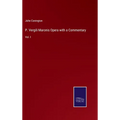 P. Vergili Maronis Opera with a Commentary: Vol. I - Hardcover