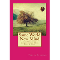 Same World New Mind: The Wellbeing Guide for the Mind Body & Soul - Paperback
