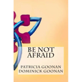 Be Not Afraid - Paperback