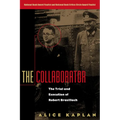 The Collaborator: The Trial and Execution of Robert Brasillach - Paperback