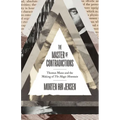The Master of Contradictions: Thomas Mann and the Making of the Magic Mountain - Hardcover