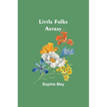 Little Folks Astray - Paperback