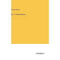 Sir, T. Fowell Buxton - Hardcover