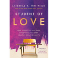 Student of Love: Your Guide to Discover, Uncover, and Recover Healthy Relationships - Hardcover