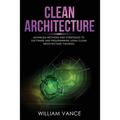 Clean Architecture: Advanced Methods and Strategies to Software and Programming using Clean Architecture Theories - Paperback