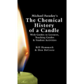 Michael Faraday's The Chemical History of a Candle: With Guides to Lectures, Teaching Guides & Student Activities - Hardcover