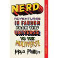 Nerd: Adventures in Fandom from This Universe to the Multiverse - Paperback
