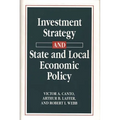 Investment Strategy and State and Local Economic Policy - Hardcover