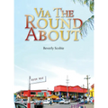 Via the Roundabout: The Scobie family's story of resolve and resilience from 1819 through Emancipation, the Colonial Era, and beyond. - Hardcover