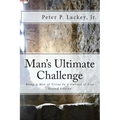 Mans Ultimate Challenge Second Edition: Being A Man of Virtue In A Culture of Vice - Paperback