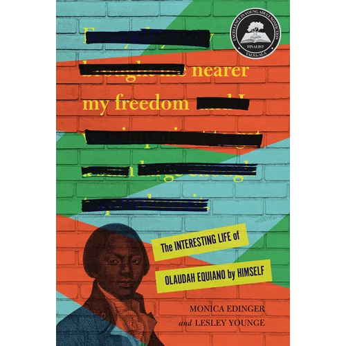 Nearer My Freedom: The Interesting Life of Olaudah Equiano by Himself - Library Binding