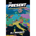 The Present: A Backpacking Adventure in Europe - Paperback