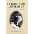 A Remarkable Woman A Remarkable Life - Hardcover