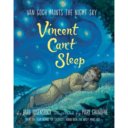 Vincent Can't Sleep: Van Gogh Paints the Night Sky - Hardcover